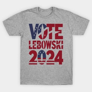 Lebowski 2024 Political Election Vote 2024 T-Shirt